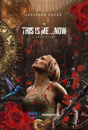 This Is Me...Now - Uma História de Amor