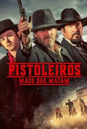 Pistoleiros - Mãos que Matam