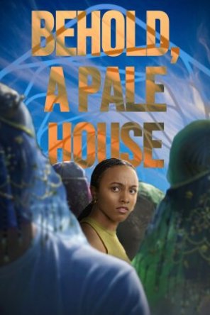 Behold, A Pale House