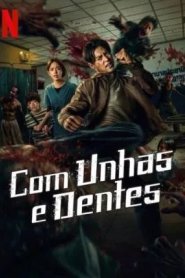 Com Unhas e Dentes