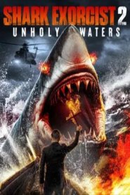 Shark Exorcist 2 - Unholy Waters