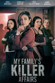 My Family's Killer Affairs