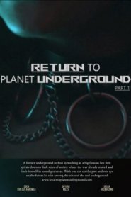 Return to Planet Underground