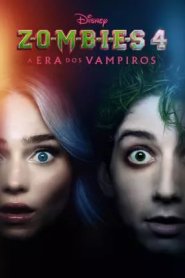 Zombies 4 - A Era dos Vampiros