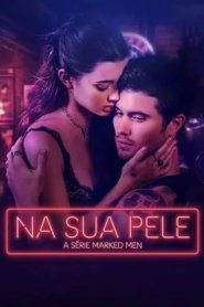 Na Sua Pele - A Série Marked Men