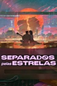 Separados pelas Estrelas